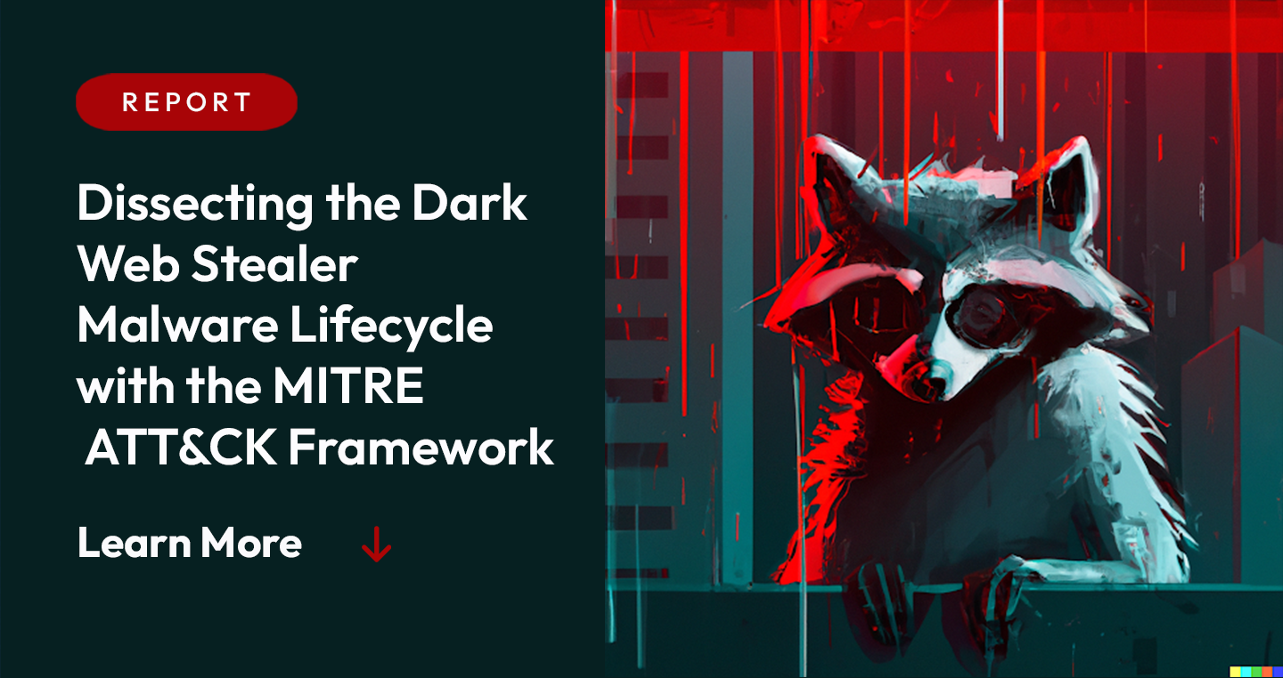 The right side of the image has a drawn raccoon with a black and red mysterious background. On the right is a dark navy background. At the top is a red oval with the text "Report" and below is white text "Dissecting the Dark Web Stealer Malware Lifecycle with the MITRE ATT&CK Framework." Below that is white text "Learn More" with a red arrow pointing down.